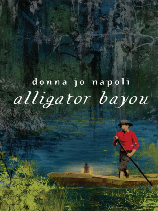 Title details for Alligator Bayou by Donna Jo Napoli - Wait list